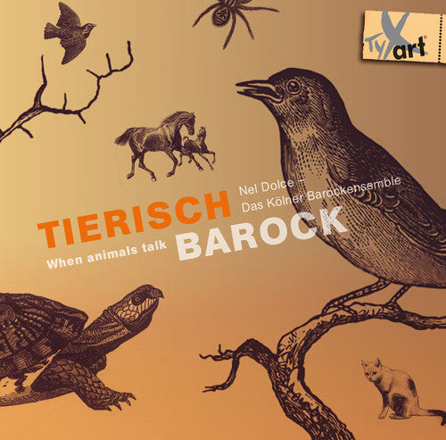 Biber / Dolce / Das Kolner Barockensemble / Buyken - Tierisch Barock - When Animals Talk [CD]