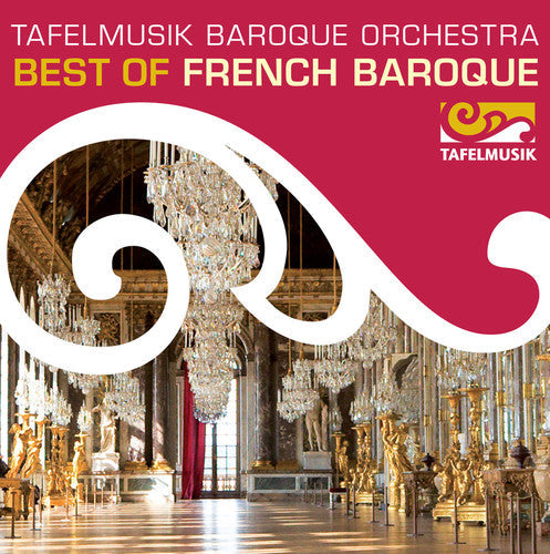 Lully / Tafelmusik Baroque Orchestra / Taurins - Best of French Baroque [CD]