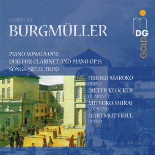 N. Burgmuller - Piano Sonata, Duo for Clarinet & Piano, Songs [CD]