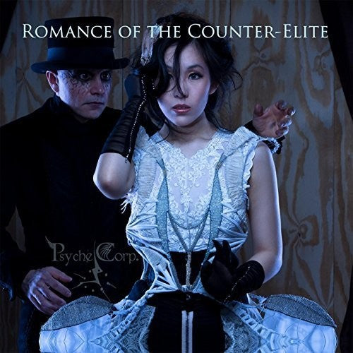 Psyche Corporation - Romance of the Counter-Elite [CD]