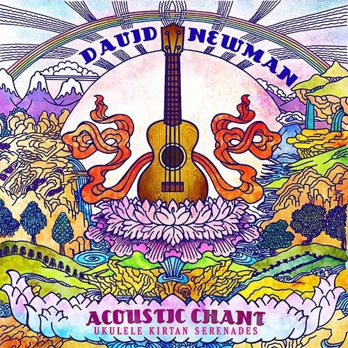 Newman, David - Acoustic Chant: Ukulele Kirtan Serenades [CD]