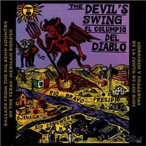 Devils Swing Ballads From Big Bend Country / Var - The Devil's Swing: Ballads From The Big Bend Country Of The Texas-Mexican Border [CD]