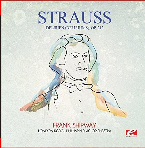 Strauss - Delirien (Deliriums) Op. 212 (Mod) [Remastered]