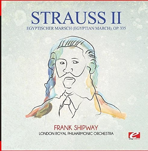 Strauss - Egyptischer Marsch (Egyptian March) Op. 335 [CD]