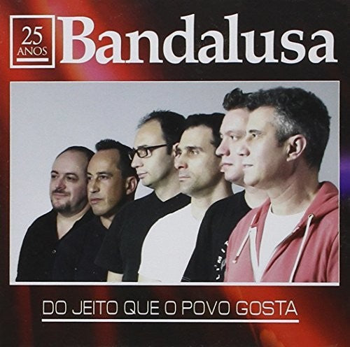 Bandalusa - Do Jeito Que O Povo Gosta Music CD