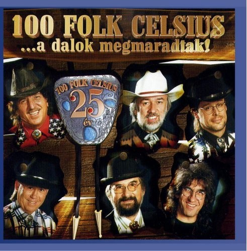 100 Folk Celsius - Dalok Megmaradtak [CD]