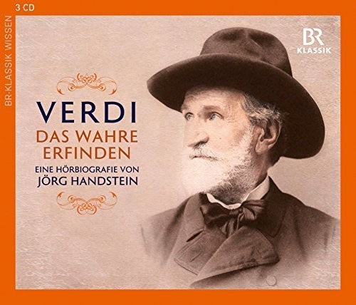 Verdi / Wachtveitl / Stockerl / Amberger / Hieden - Verdi: Das Wahre erfinden, Eine Hoerbiografie von Joerg Handstein [CD]