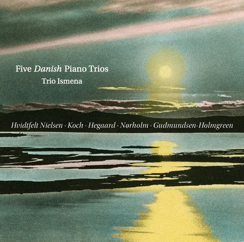 Gudmundsen-Holmgreen / Trio Ismena - Five Danish Piano Trios [CD]