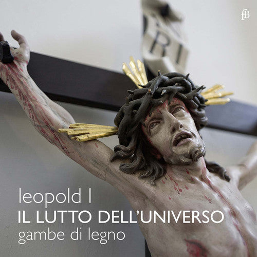 Leopold / Di Legno / Baroni / Allegrezza / Borgion - Kaiser Leopold I: Il Lutto Dell'Universo [CD]