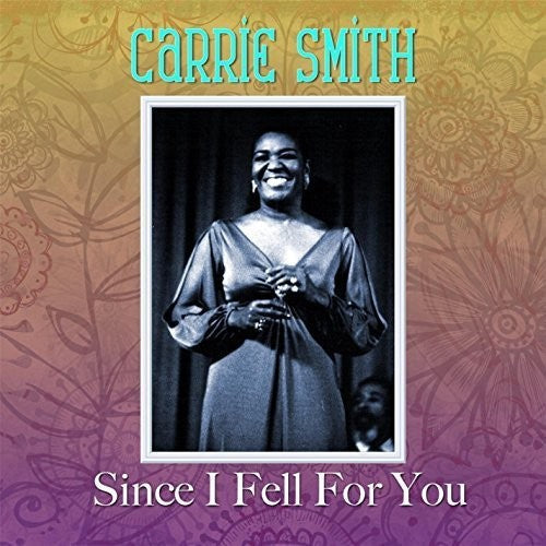 Carrie Smith - Since I Fell for You [CD]