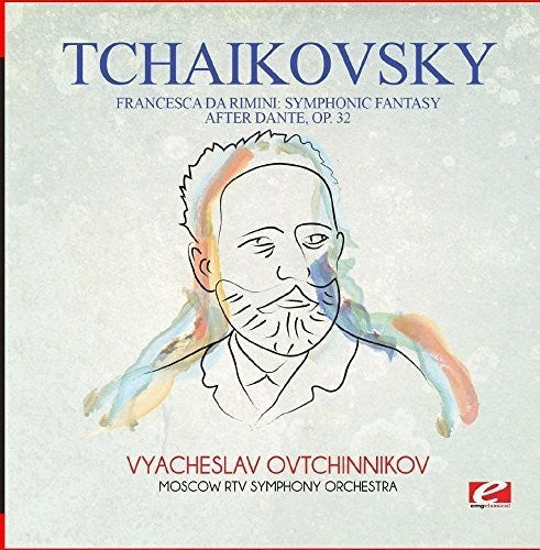 Moscow RTV Symphony Orchestra - Tchaikovsky: Francesca da Rimini: Symphonic Fantasy after Dante, Op.32 [CD]