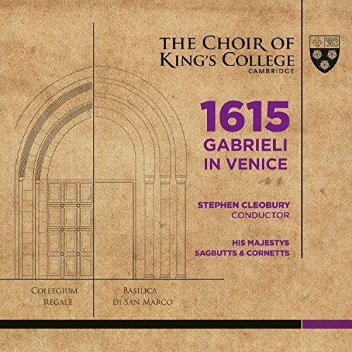Choir of King's College, Cambridge - 1615 Gabrieli in Venice [CD]