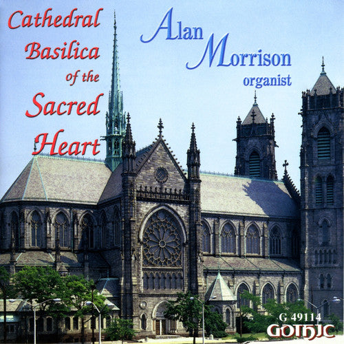 ALAN MORRISON - Cathedral Basilica of the Sacred Heart [CD]