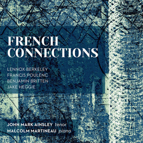 John Ainsley Mark & Martineau,Malcolm - French Connections [CD]