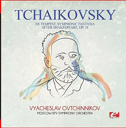 Moscow RTV Symphony Orchestra - Tchaikovsky: The Tempest, Symphonic Fantasia after Shakespeare, Op. 18 [CD]