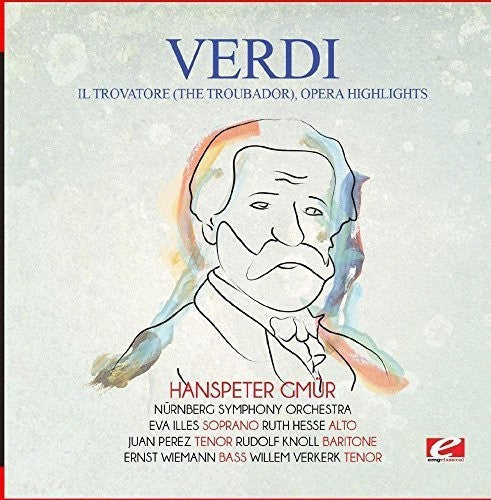 Verdi - Verdi: Il trovatore (The Troubador), Opera Highlights [CD]