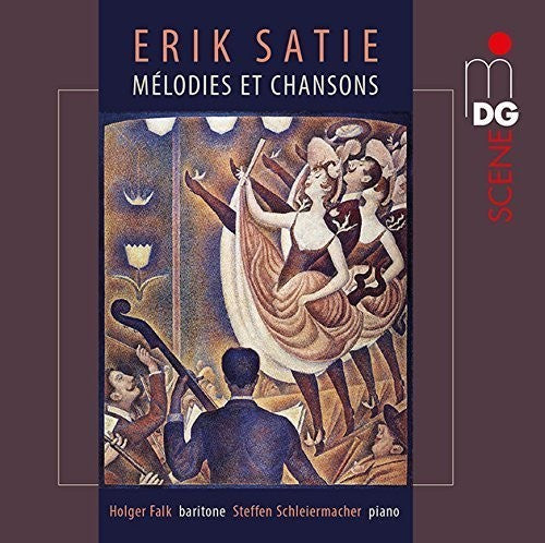 Satie / Falk / Schleiermacher - SATIE: Melodies et Chansons [CD]