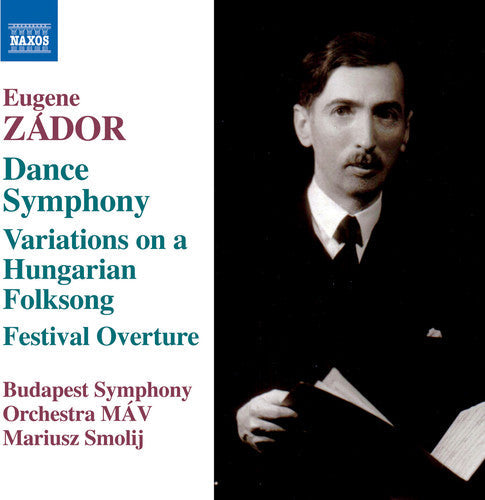 Zador / Budapest Symphony Orchestra Mav / Smolij - Eugene Zador: Variations on a Hungarian Folksong & Festival Overture- Dance Symphony [CD]