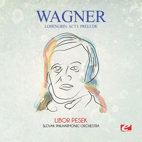 Slovak Philharmonic Orchestra - Wagner: Lohengrin: Act I: Prelude [CD]