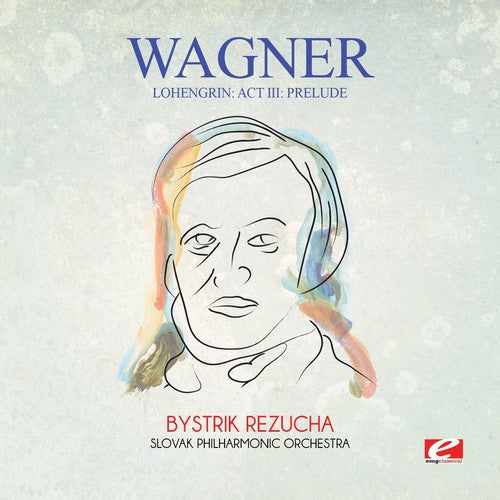 Slovak Philharmonic Orchestra - Wagner: Lohengrin: Act III: Prelude [CD]