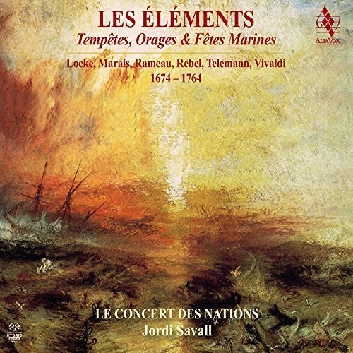 J Rebel / Le Concert Des Nations / Savall,Jordi - Les Elements - Tempetes Orages & Fetes Marines [CD]