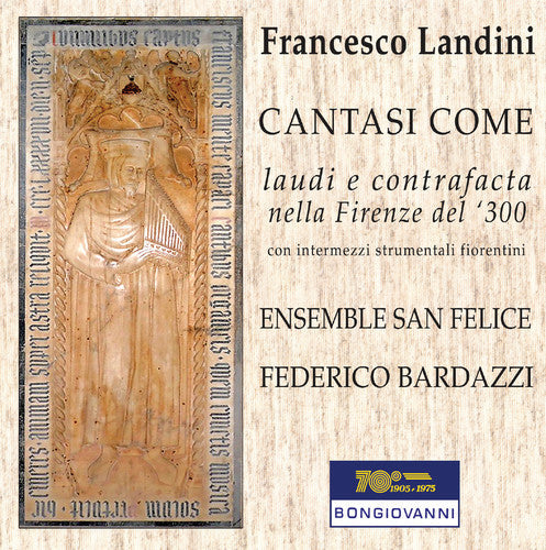 Landini / Ensemble San Felice / Bardazzi - Francesco Landini: Lauds & Contrafacts in 14th Century [CD]