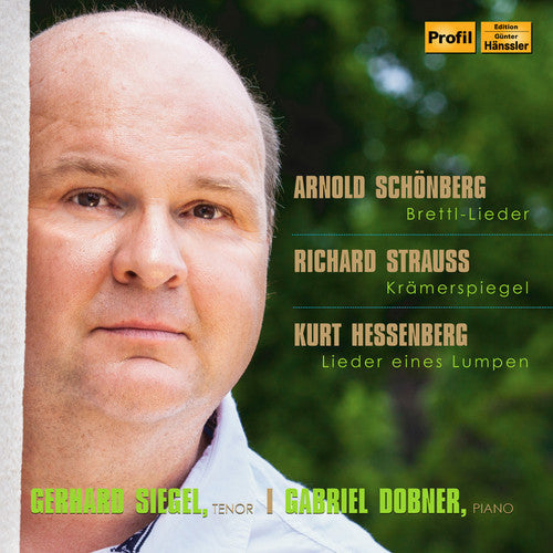 Hessenberg / Siegel / Dobner - Schoenberg: Brettl-Lieder - Strauss: Kramerspiegel - Hessenberg:Lieder eines Lumpen [CD]