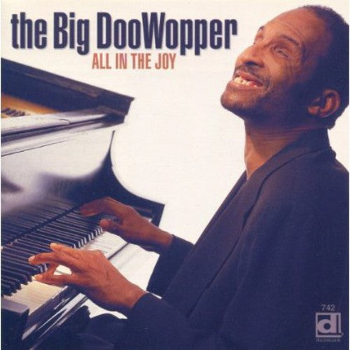 Big Doo Wopper - All in the Joy [CD]