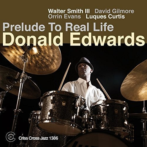 Donald Edwards - Prelude to Real Life [CD]