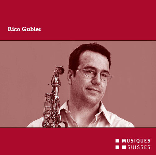 Denisov / Donatoni / Gubler / Redgate / Zuerich - Rico Gubler Als Interpret Und Komponist [CD]