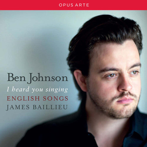 Coates / Johnson / Baillieu - I Heard You Singing - English Songs [CD]