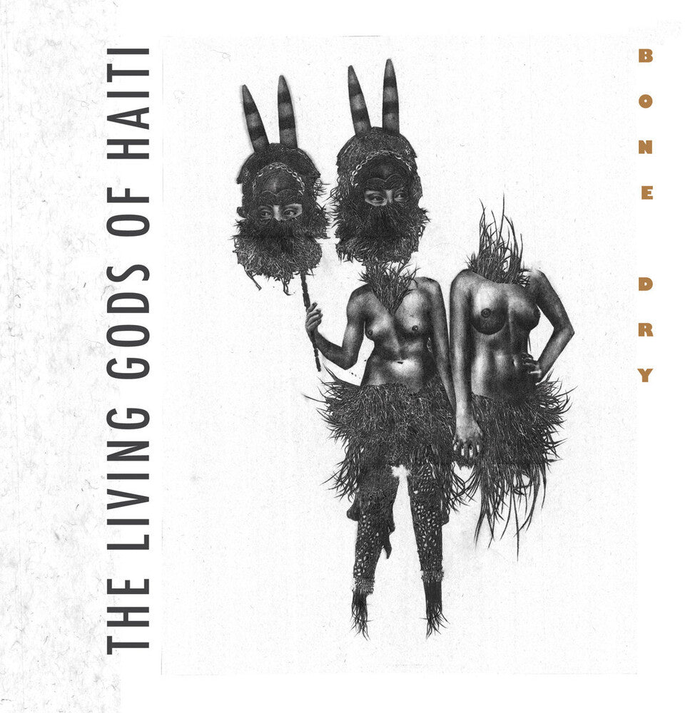 Living Gods Of Haiti - Bone Dry [CD]