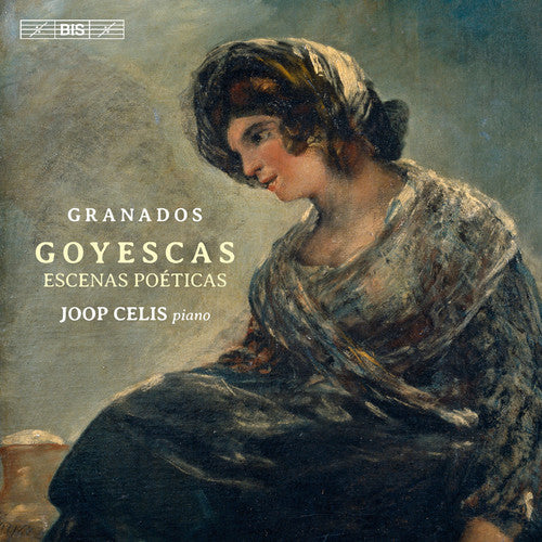 Granados / Celis - Granados: Goyescas [CD]