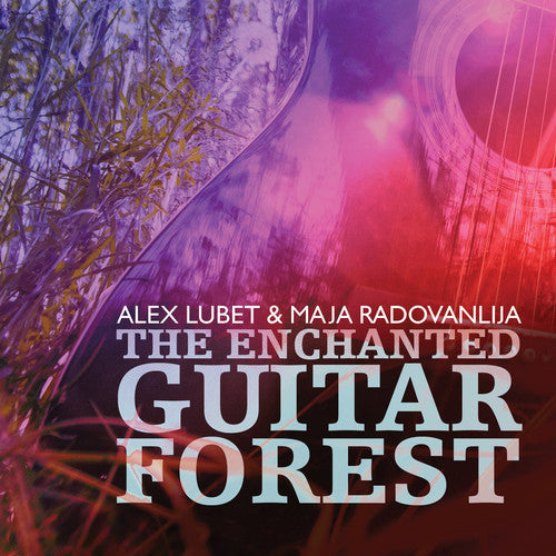 Alex Lubet / Radovanlija - Alex Lubet, Maja Radovanlija & Isachaar Miron- The Enchanted GuitarForest [CD]