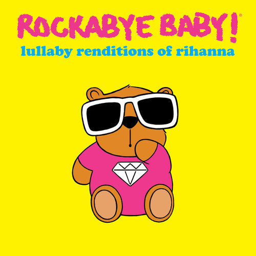 Rockabye Baby! - Lullaby Renditions of Rihanna [CD]