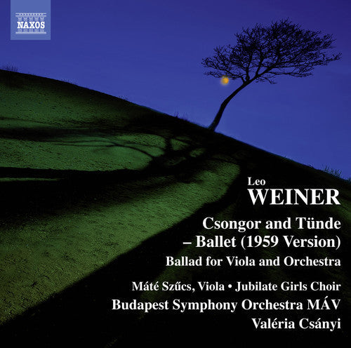 Weiner / Szucs / Jubilate Girls Choir / Budapest - Leo Weiner: Csongor es Tunde, Ballet Suite, Op. 10 - Ballata forClarinet & Orchestra, Op. 28 [CD]