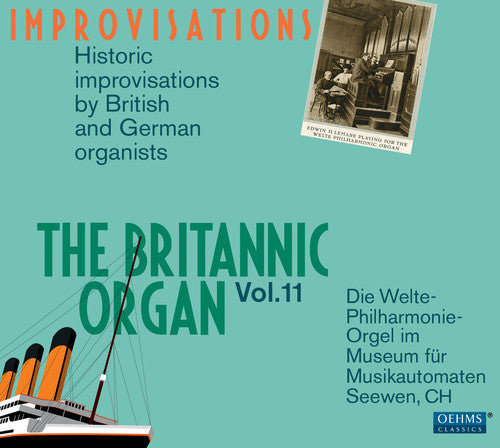 Burkard / Lemare / Hollins / Wolstenholme / Hofner - The Britannic Organ: Improvisations, Vol. 11 [CD]