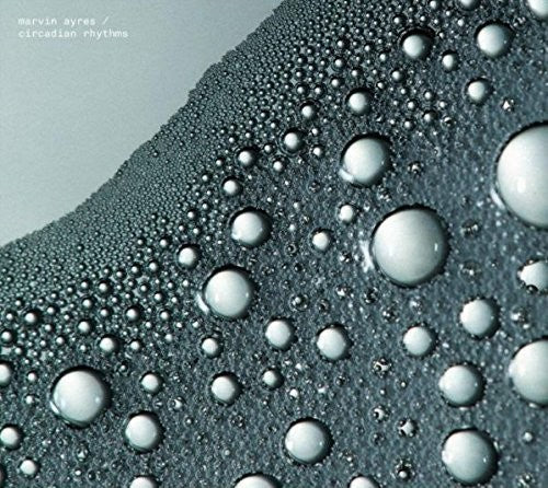 Marvin Ayres - Circadian Rhythms [CD]