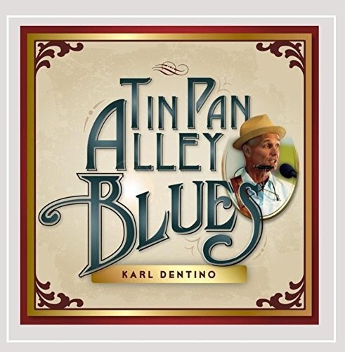 Karl Dentino - Tin Pan Alley Blues [CD]