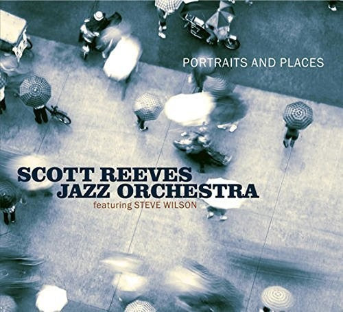 Reeves Jazz Scott Orchestra - Portraits and Places [CD]