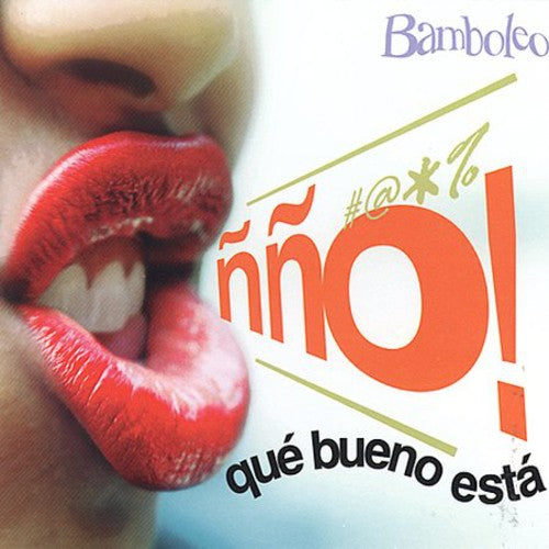 Bamboleo - No Que Bueno Esta [CD]