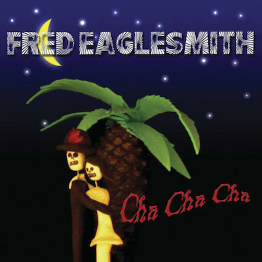 Fred Eaglesmith - Cha Cha Cha [CD]