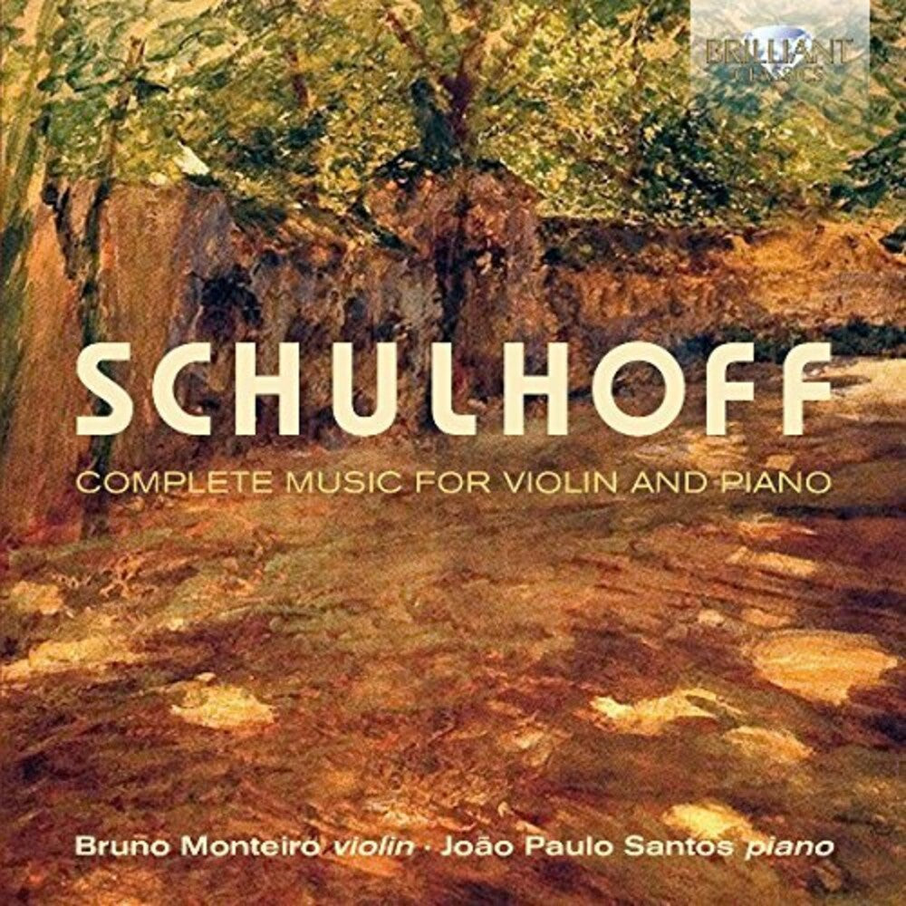 Schulhoff / Bruno Monteiro / Santos,Joao Paulo - Schulhoff: Complete Music For Violin & Piano [CD]