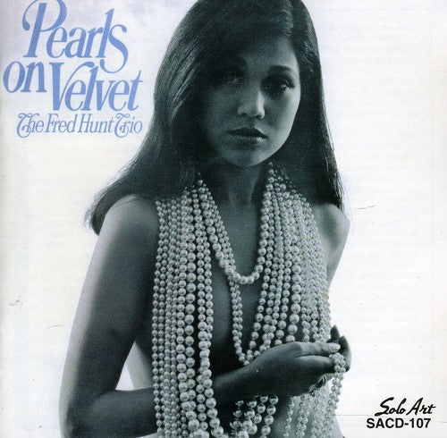 Fred Hunt Trio - Pearls on Velvet [CD]