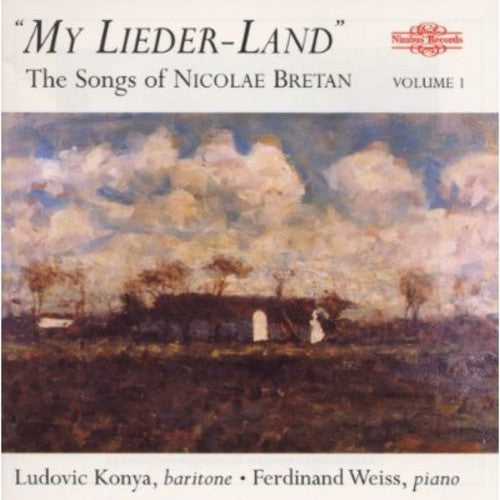 Ludovic Konya - My Lieder-Land: Songs of Nicolae Bretan 1 [CD]