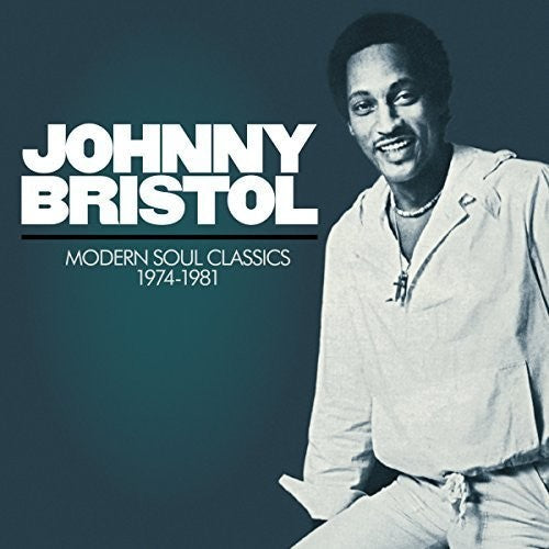 Johnny Bristol - Modern Soul Classics 1974-1981 [CD]