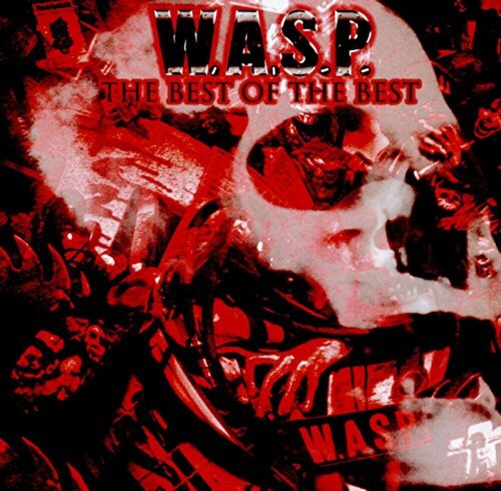 W.A.S.P. - Best Of The Best (Uk) [CD]