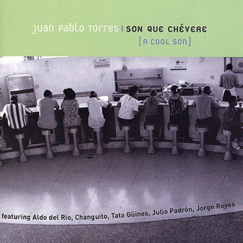 Juan Pablo Torres - Son Que Chevere [CD]