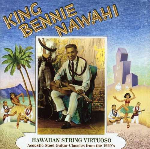King Nawahi Bennie - Hawaiian String Virtuoso: Steel Guitar Recordings of the 1920's [CD]