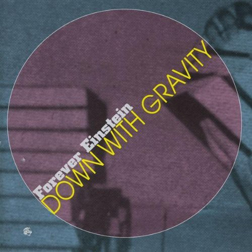 Forever Einstein - Down with Gravity [CD]